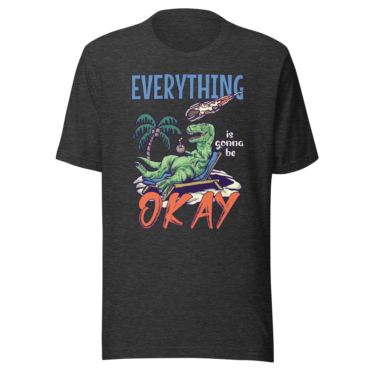 Everything Is Gonna Be Okay • T-Shirt