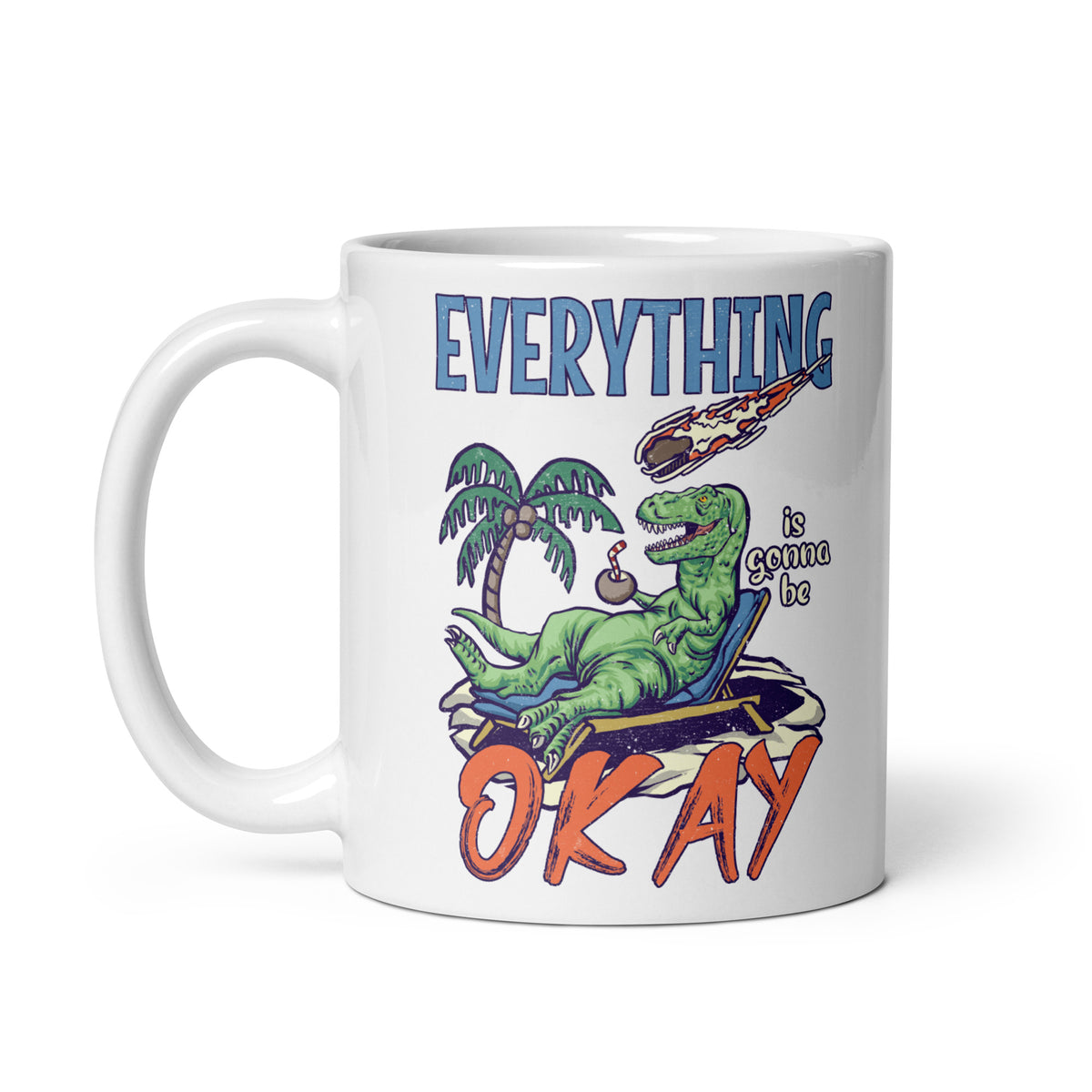 Everything Is Gonna Be Okay • Mug