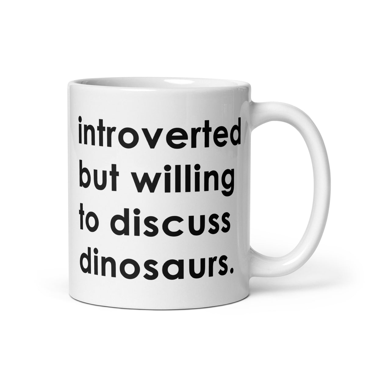 Introverted But Willing To Discuss Dinosaurs • Mug