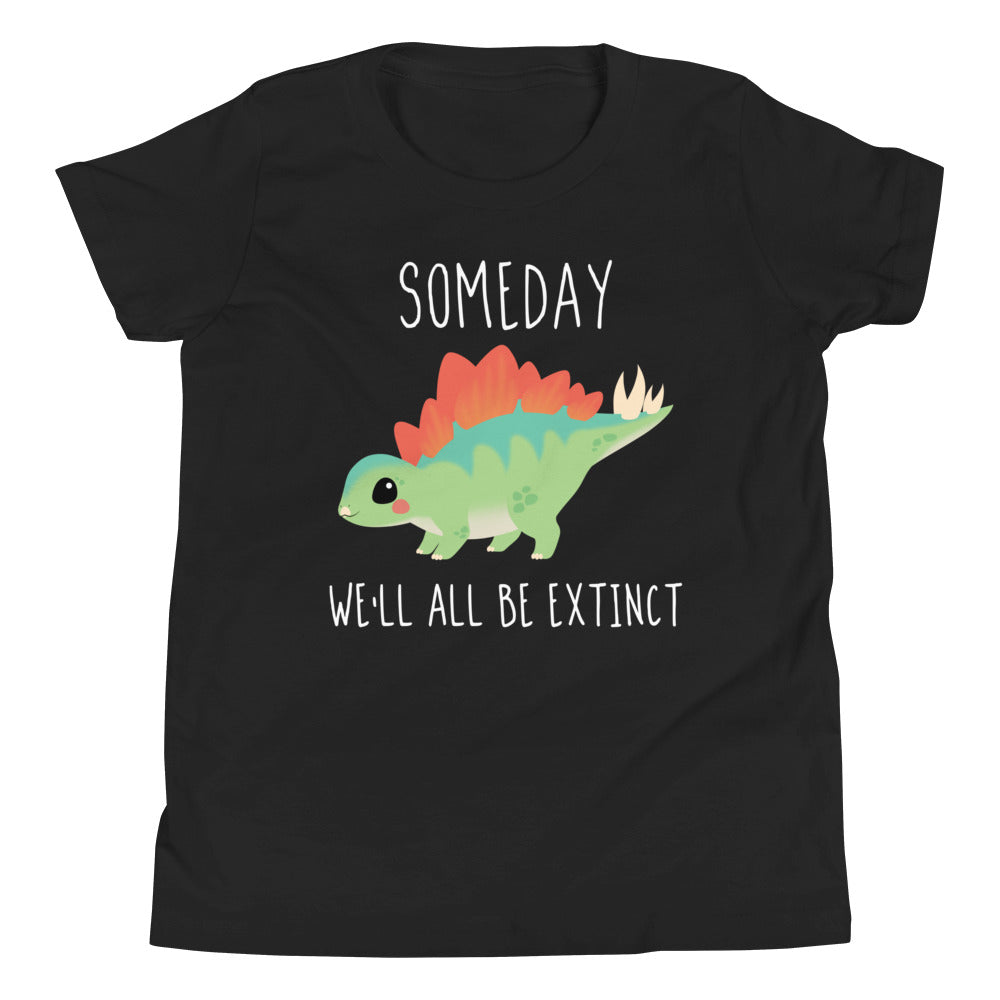 Someday We&#39;ll All Be Extinct • Kid&#39;s T-Shirt