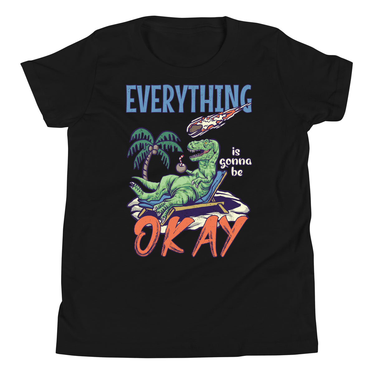 Everything Is Gonna Be Okay • Kid&#39;s T-Shirt