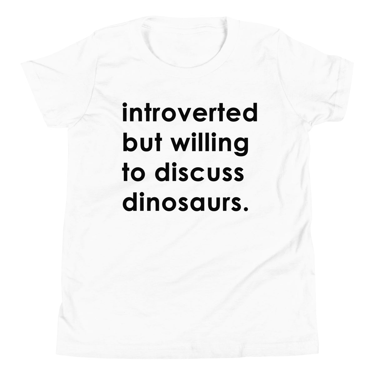 Introverted But Willing To Discuss Dinosaurs • Kid&#39;s T-Shirt